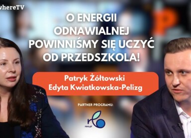 O energii odnawialnej powinniśmy się uczyć od przedszkola! | Patryk Żółtowski