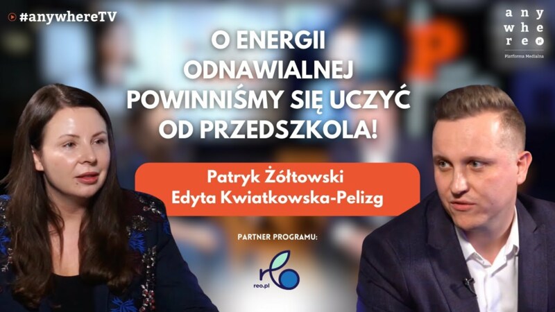 O energii odnawialnej powinniśmy się uczyć od przedszkola! | Patryk Żółtowski